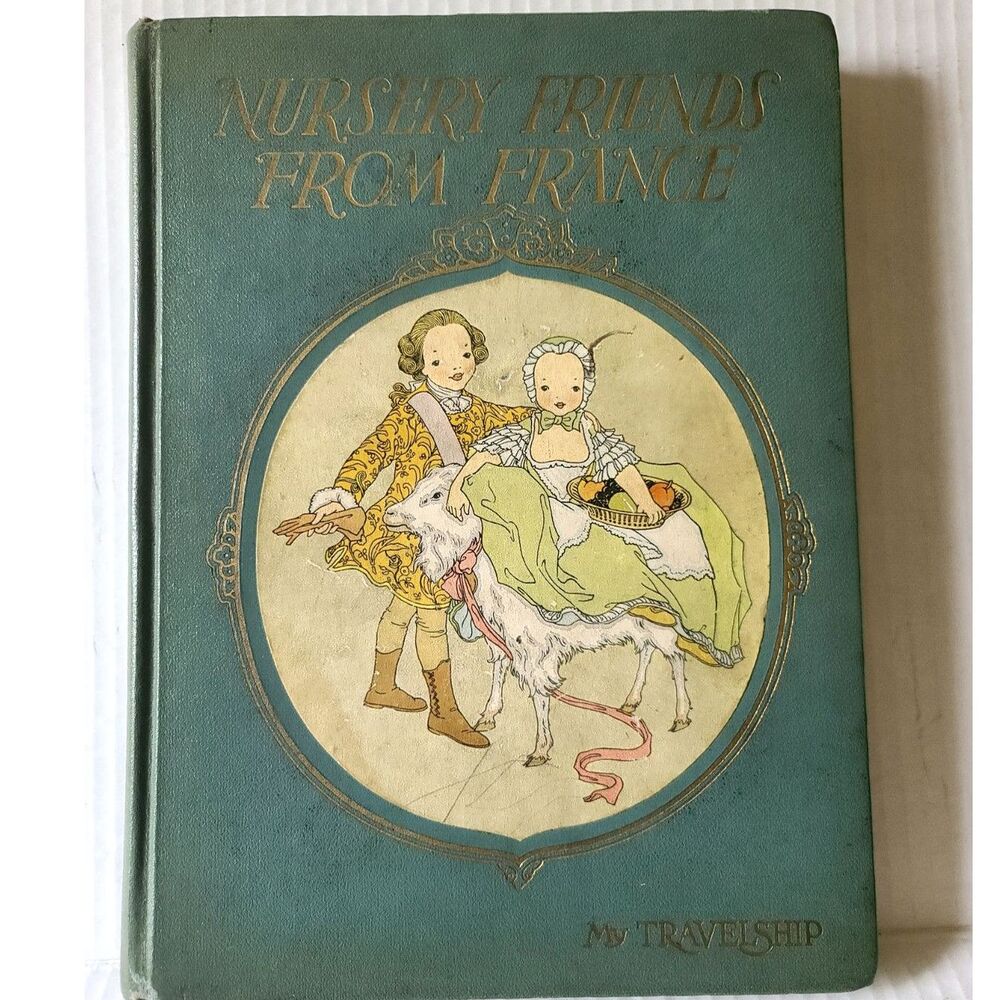 My Travelship Nursery Friends from France Hardcover Fairytale‎ Book 1927 Vintage